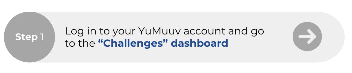 Log in to your YuMuuv account and go to the "Challenges" dashboard