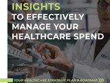 Effectively manage your healthcare spend